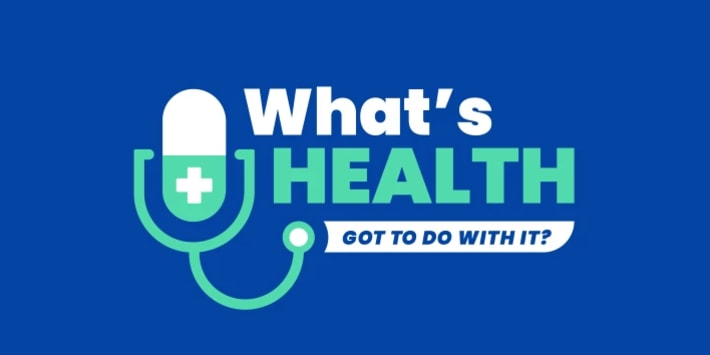 what's health got to do with it podcast logo