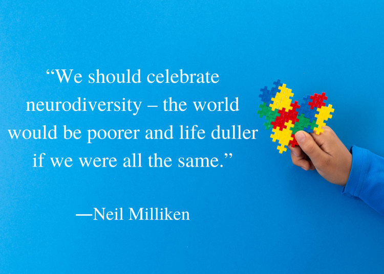 Graphic of a child holding a puzzle in the shape of a heart and the quote “We should celebrate neurodiversity – the world would be poorer and life duller if we were all the same.” by Neil Milliken