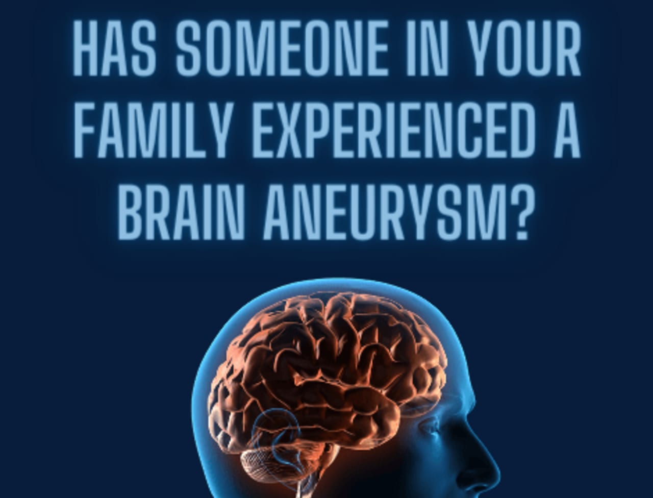 A scientific graphic of a brain with text that says "Has someone in your family experienced a brain aneurysm?"